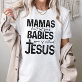 Sandjest Christian T-Shirt Mamas Don?t Let Your Babies Grow Up Without Jesus Gift for Women Girl Friend